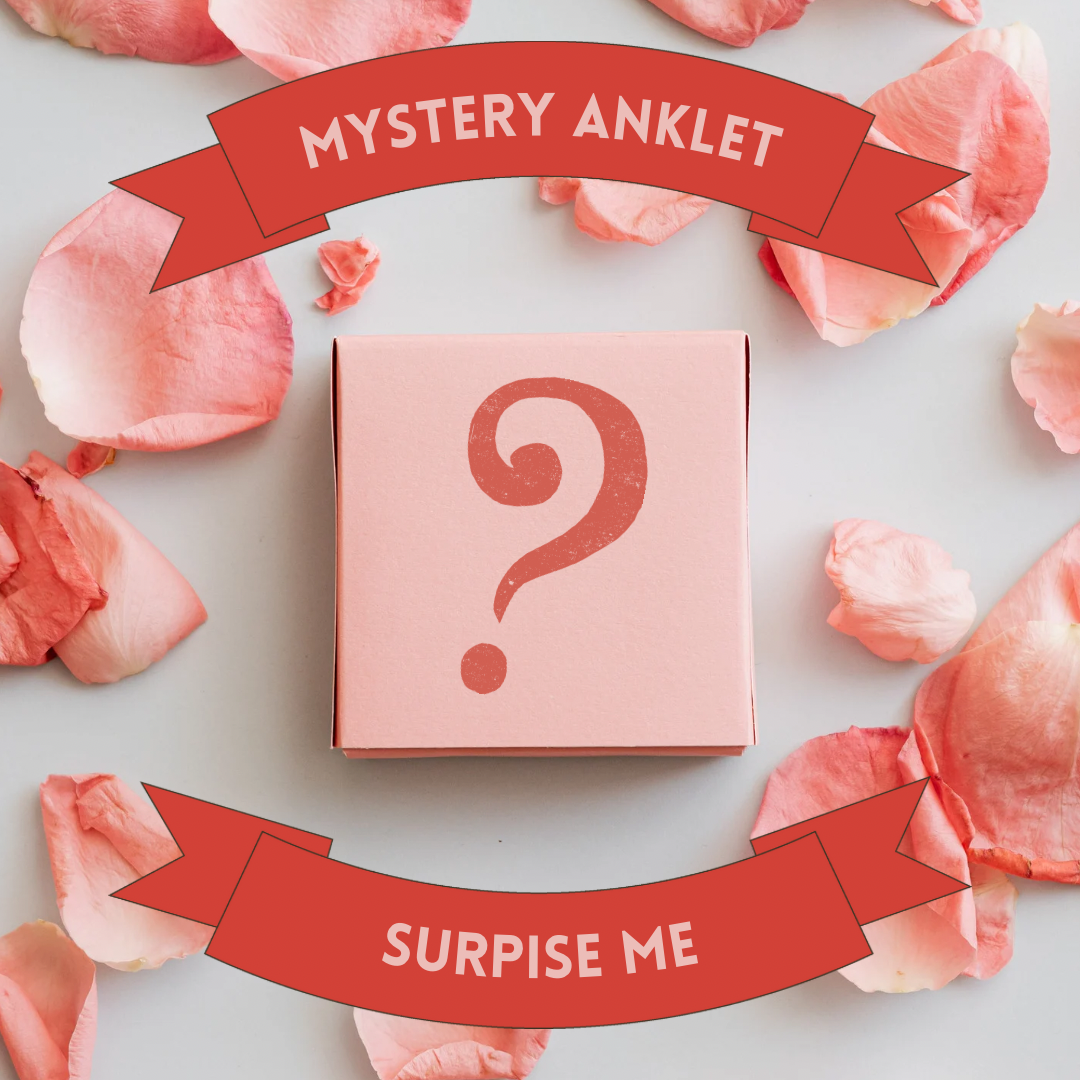 MYSTERY ANKLET- Anklet Intuitively Picked for You - Mindful Intentions